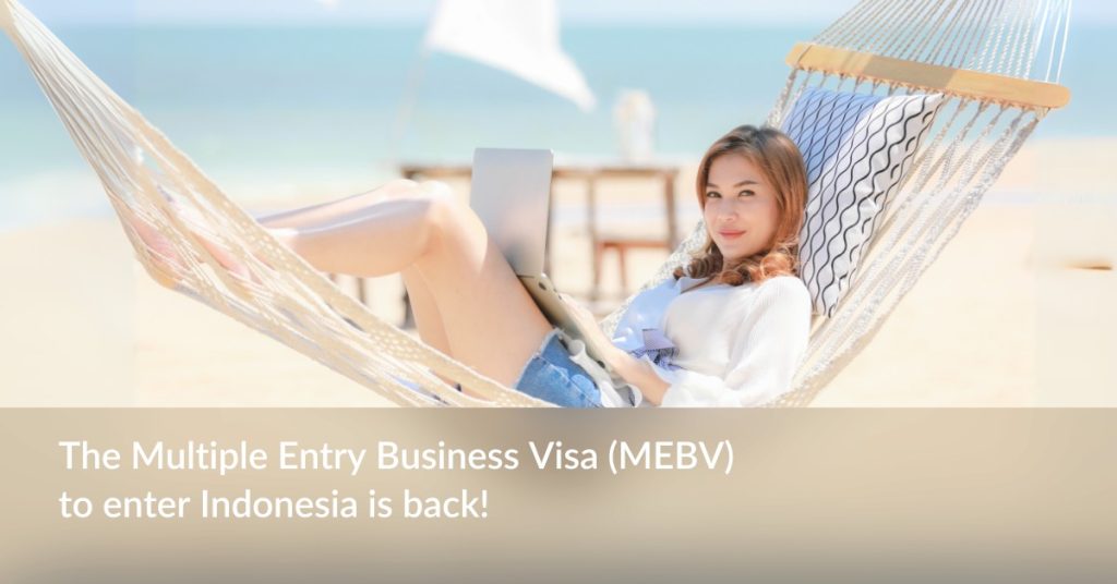 The Multiple Entry Business Visa Indonesia ( MEBV )