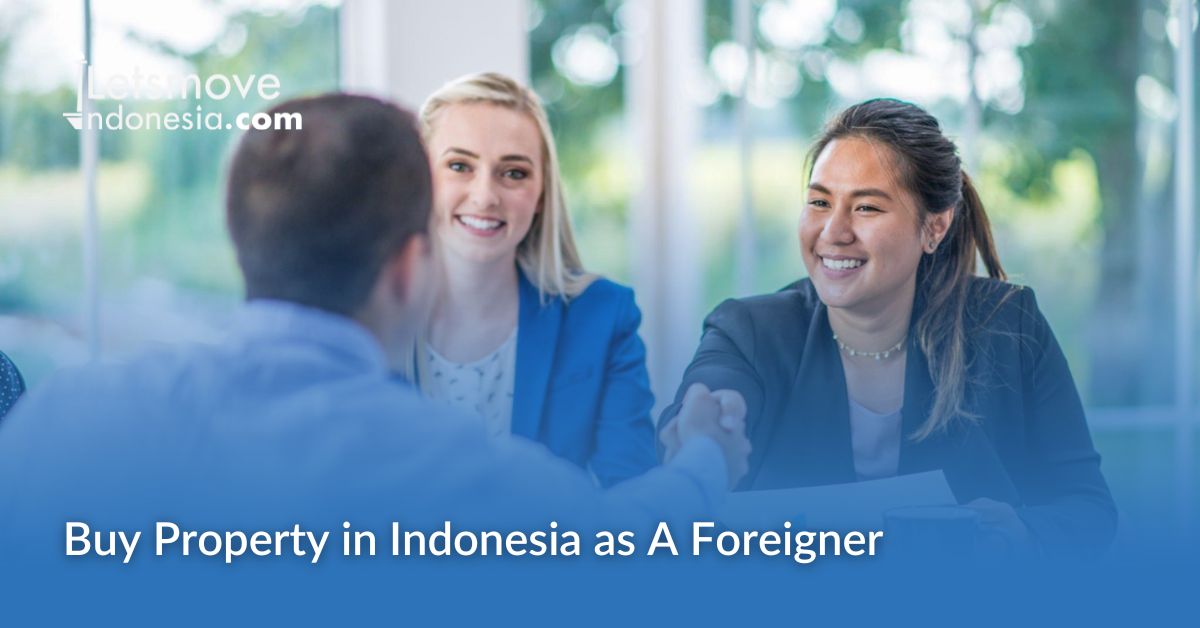 Buy Property in Indonesia as A Foreigner LetsMoveIndonesia