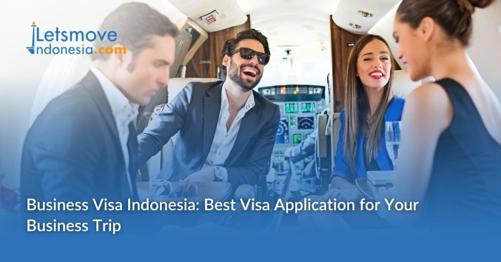 Business Visa Indonesia: Best Visa Application for Your Business Trip