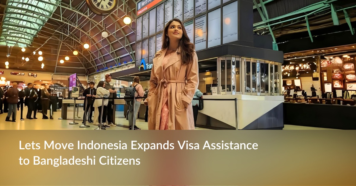 Lets Move Indonesia Expands Visa Assistance to Bangladeshi Citizens