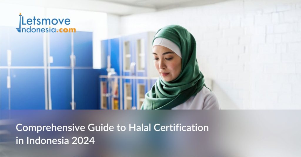 Comprehensive Guide to Halal Certification in Indonesia 2024