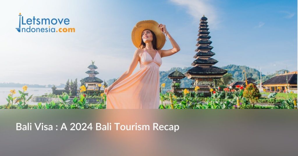 Bali Visa : A 2024 Bali Tourism Recap