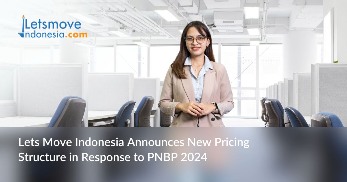 Lets Move Indonesia Announces New Pricing Structure in Response to PNBP 2024